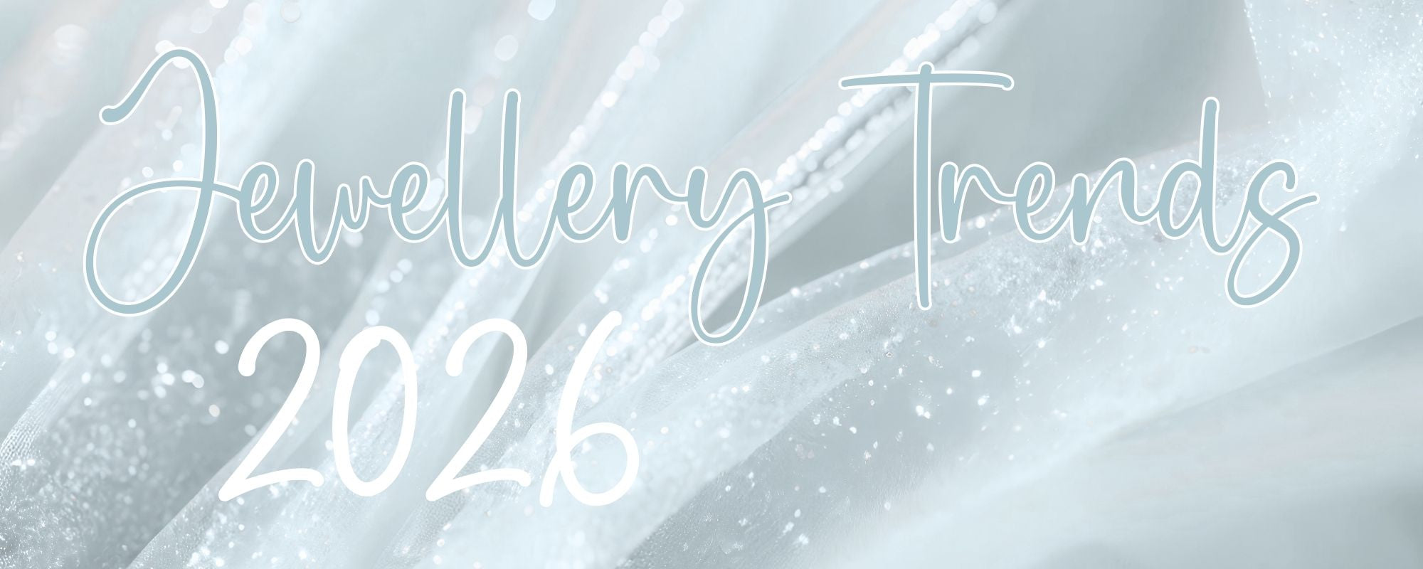 Jewellery Trends for 2026: What Clients Are Choosing Now